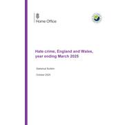 Hate crime, England and Wales, year ending March 2025: Home Office Statistical Bulletin including CD-ROM of data