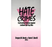 Hate Crimes : Confronting Violence Against Lesbians and Gay Men