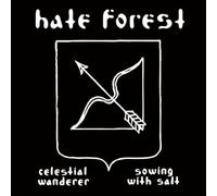 Hate Forest - Celestial Wanderer + Sowing With Salt