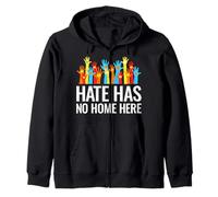 Hate Has No Home Here Diversity Anti Hate Unity Zip Hoodie