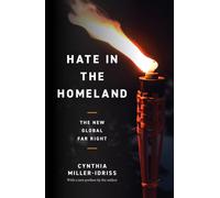 Hate in the Homeland : The New Global Far Right