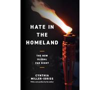 Hate in the Homeland : The New Global Far Right