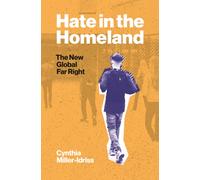 Hate in the Homeland : The New Global Far Right