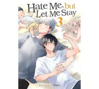 Hate Me, but Let Me Stay Vol. 3