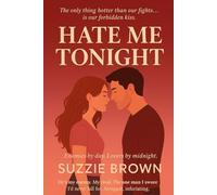 HATE ME TONIGHT: A Steamy Enemies-to-Lovers Contemporary Romance (Rivals, Slow Burn, Forced Proximity)