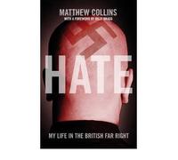 [ HATE MY LIFE IN THE BRITISH FAR RIGHT ] By Collins, Matthew ( AUTHOR ) Aug-2011[ Paperback ]