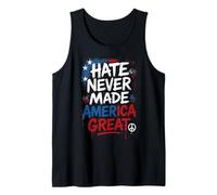 Hate Never Made America Great Patriotic USA Peace Quote Tank Top