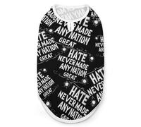 Hate Never Made Any Nation Great Dog Shirts Pet Costmes Sleeveless Puppy Tank Cat Clothes Top Vest