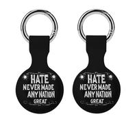 Hate Never Made Any Nation Great Silicone Case Compatible with AirTag Holder Cover with Keychain Ring