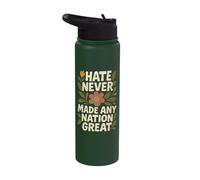 Hate Never Made Any Nation Great Stainless Steel Insulated Water Bottle