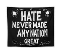 Hate Never Made Any Nation Great Tapestry Wall Hanging Tapestries 50"x60"