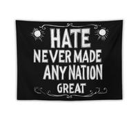 Hate Never Made Any Nation Great Tapestry Wall Hanging Tapestries 60"x80"