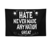 Hate Never Made Any Nation Great Tapestry Wall Hanging Tapestries 60"x90"