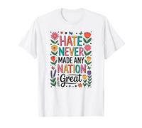 Hate Never Made Any Nation Great Women T-Shirt