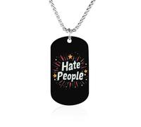 Hate People Dog Tag Necklace Stainless Steel Plated Pendant Memorial Jewelry Gift for Men Women