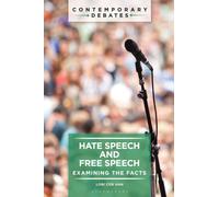 Hate Speech and Free Speech : Examining the Facts