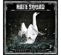 Hate Squad - Reborn From Ashes [VINYL]
