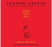 Hate That Cat, Narrated By Scott Wolf, 1 CD [Complete & Unabridged Audio Work]