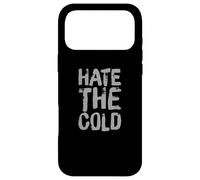 Hate The Cold Meme Funny Text Of I Hate The Cold Meaning Case for iPhone 17 Pro Max