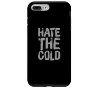 Hate The Cold Meme Funny Text Of I Hate The Cold Meaning Case for iPhone 7 Plus/8 Plus