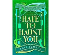 Hate To Haunt You: 2 (Afterlife Incorporated)