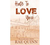 Hate To Love You: An Ellington U Novel