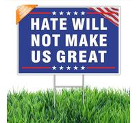 Hate Will Not Make Us Great Yard Sign 18"x12" - Double-Sided Weatherproof Corrugated Plastic with Metal H-Stake - Anti-Hate/Anti-Trump & No Kings Protest Lawn Sign (18"x12")