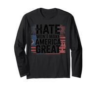Hate Won't Make America Great Long Sleeve T-Shirt