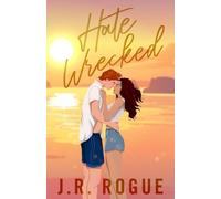Hate Wrecked: A Stranded Island Romance