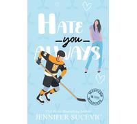 Hate You Always (Illustrated Cover): An Enemies-to-Lovers Brother's Teammate New Adult Sports Romance: 1 (Western Wildcats Hockey)