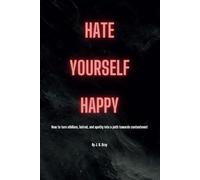 Hate Yourself Happy