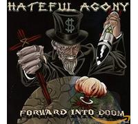 Hateful Agony - Forward Into Doom