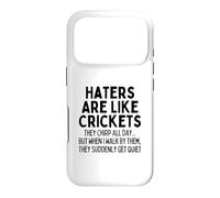 Haters Are Like Crickets Chirping All Day, Funny Hater Meme Case for iPhone 17 Pro