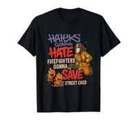 Haters Gonna Hate Firefighter Graffiti Art Design T-Shirt