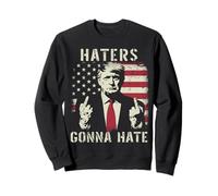 Haters Gonna Hate Funny Trump Patriotic American Flag Sweatshirt