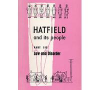 Hatfield and Its People: Part 6: Law and Disorder