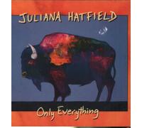 Hatfield Juliana - Only Everything [VINYL]