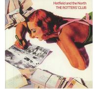 HATFIELD & THE NORTH - The Rotter's Club (50th Anniversary Expanded Edition)