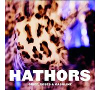 Hathors - Grief, Roses & Gasoline