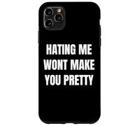 Hating Me Won’t Make You Pretty Confident Attitude Design Case for iPhone 11 Pro Max