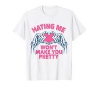 Hating Me Won't Make You Pretty Skeleton Hand Heart T-Shirt