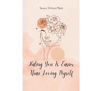 Hating you is easier than loving myself