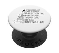 Hatred Ceases Through Love This Is An Unalterable Law Buddha PopSockets Adhesive PopGrip