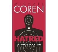 Hatred : Islam's War on Christianity