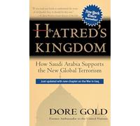 Hatred's Kingdom: How Saudi Arabia Supports the New Global Terrorism: How Saudi Arabia Supports New Global Terrorism