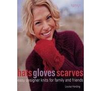 Hats Gloves Scarves: Easy Designer Knits for Family and Friends: Easy Designer Knits for Family & Friends (The Craft Library)