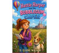 Hattie Harper Jr. Sleuth: The Bubble Gum Caper (Hattie Harper Jr Sleuth Mystires)