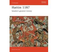 Hattin 1187: Saladin's greatest victory: No. 19 (Campaign)