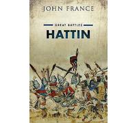 Hattin: Great Battles by John France (Hardcover, 2015)