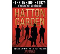 Hatton Garden: The Inside Story: From the Factual Producer on ITV drama Hatton Garden